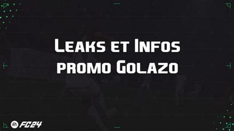 fc24 leak|Date, leaks et liste des cartes Fut Golazo sur EA FC 24